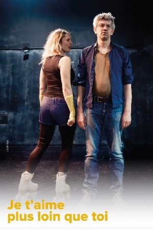 Je t’aime plus loin que toi