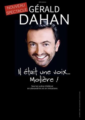 Gérald Dahan : Il était une voix... Molière